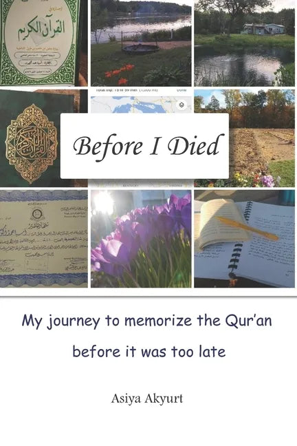 Before I Died: My journey to memorize the Qur'an before it was too late - Paperback