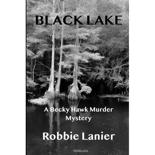 Black Lake: A Becky Hawk Murder Mystery - Paperback