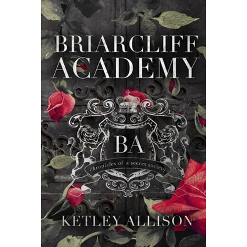 Briarcliff Academy: Chronicles of a Secret Society - Paperback