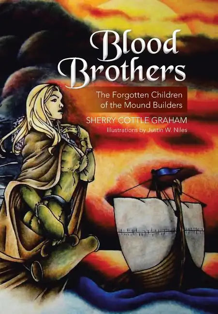 Blood Brothers: The Forgotten Children of the Mound Builders - Hardcover