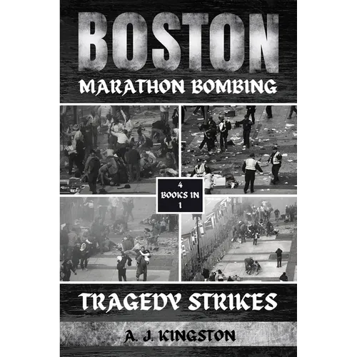 Boston Marathon Bombing: Tragedy Strikes - Paperback
