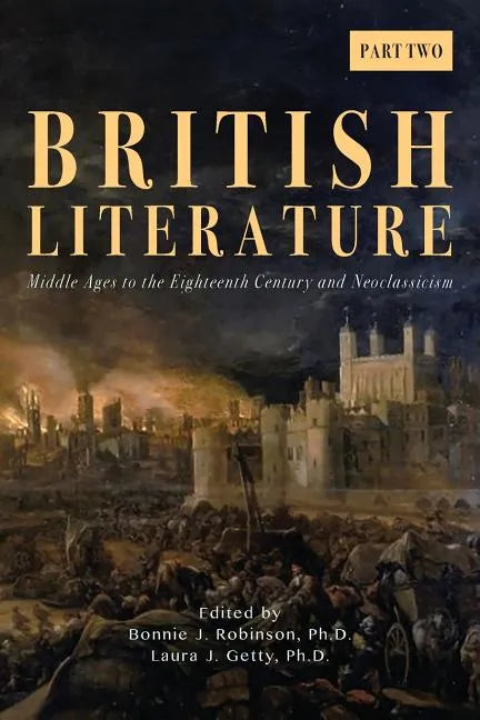 British Literature: Middle Ages to the Eighteenth Century and Neoclassicism - Part 2 - Paperback