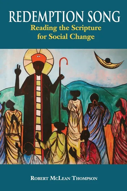 Redemption Song: Reading the Scripture for Social Change - Paperback