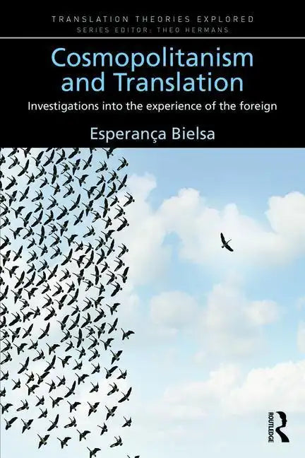 Cosmopolitanism and Translation: Investigations Into the Experience of the Foreign - Paperback