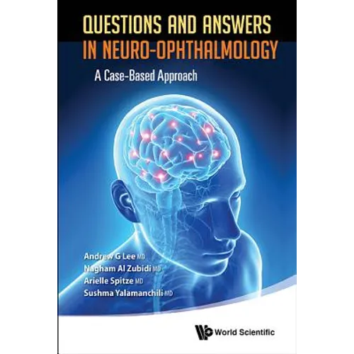 Questions and Answers in Neuro-Ophthalmology: A Case-Based Approach - Paperback