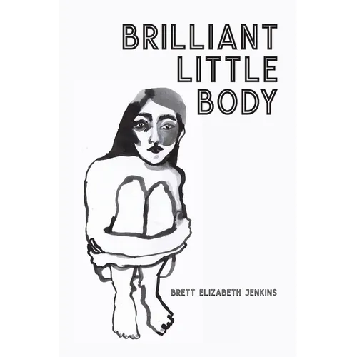 Brilliant Little Body - Paperback