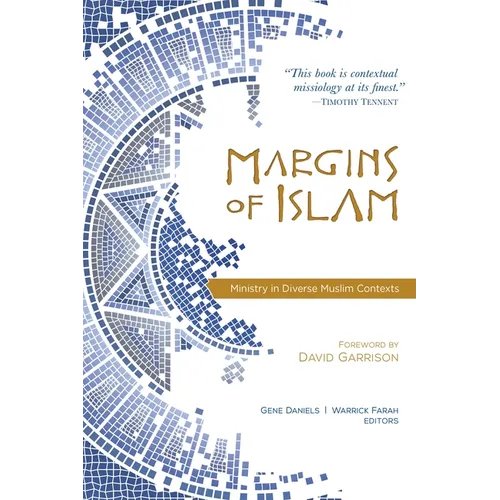 Margins of Islam: Ministry in Diverse Muslim Contexts - Paperback
