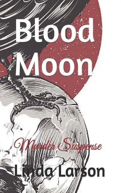 Blood Moon: Murder Suspense - Paperback