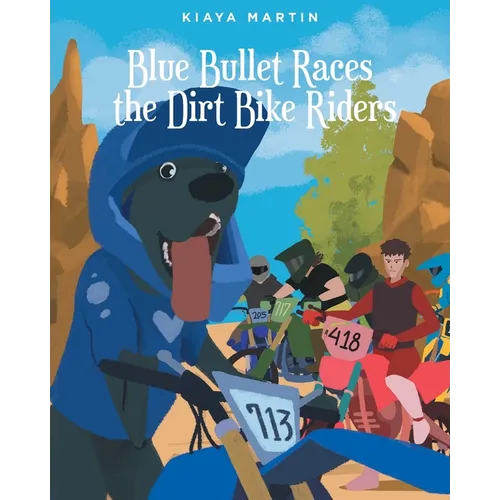 Blue Bullet Races the Dirt Bike Riders - Paperback