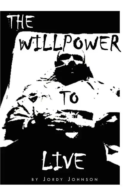 The Willpower to Live - Paperback