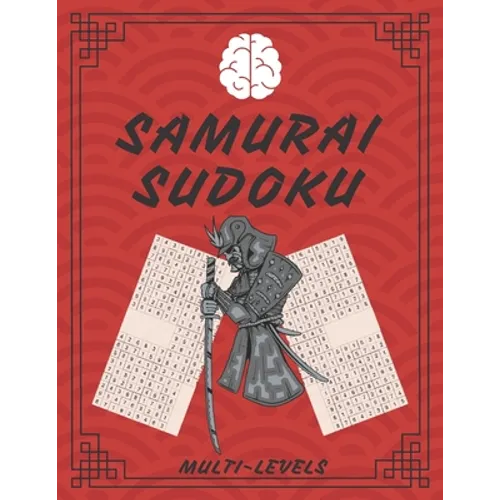Samurai Sudoku: Samurai Sudoku Multi-levels Challenging for Sudoku Lovers, Sudoku Relax and Solve, Large Print Sudoku Puzzle Books for - Paperback