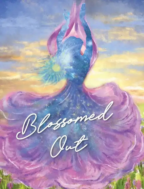 Blossomed Out - Hardcover