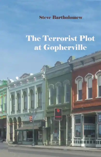 The Terrorist Plot at Gopherville - Paperback