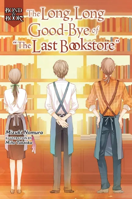 Bond and Book: The Long, Long Good-Bye of the Last Bookstore Volume 2 - Hardcover