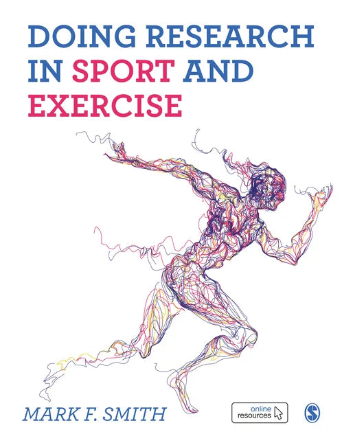 Doing Research in Sport and Exercise: A Student's Guide - Paperback