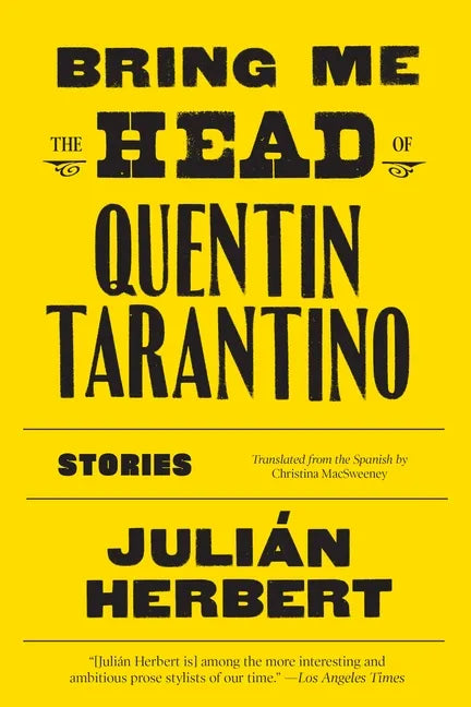 Bring Me the Head of Quentin Tarantino: Stories - Paperback
