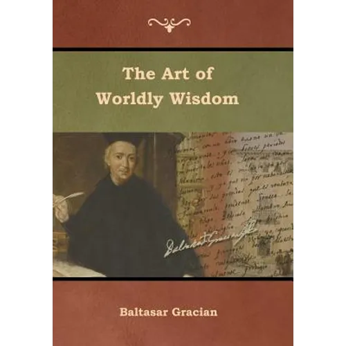 The Art of Worldly Wisdom - Hardcover
