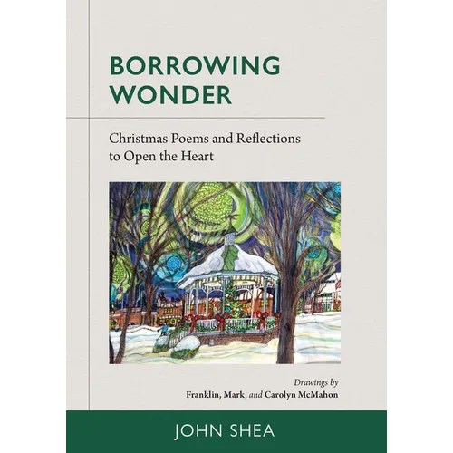 Borrowing Wonder: Christmas Poems and Reflections to Open the Heart - Hardcover