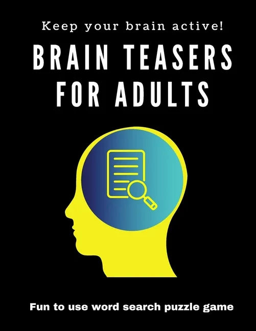 Brain Teasers for Adults: Fun to Use Word Search Puzzle - Paperback