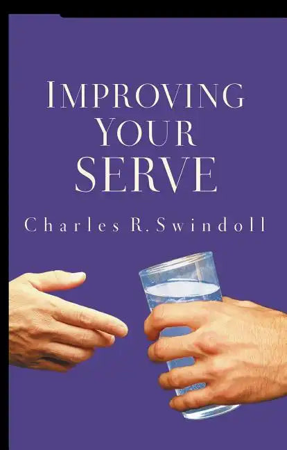 Improving Your Serve: The Art of Unselfish Living - Paperback