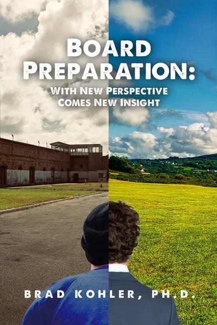 Board Preparation: With New Perspectives Comes New Insight - Paperback