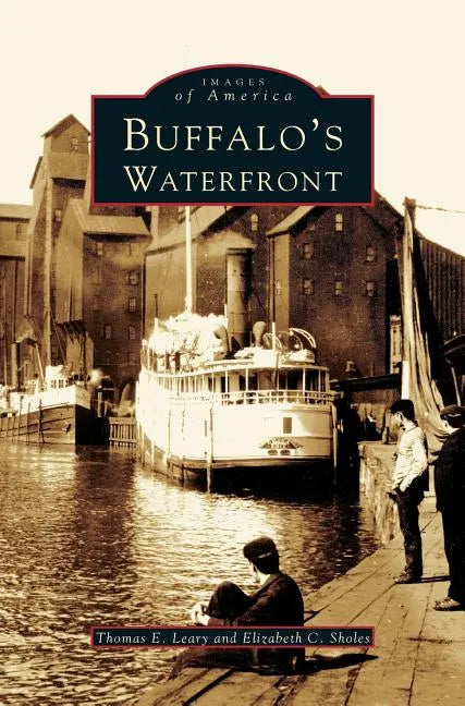 Buffalo's Waterfront - Hardcover