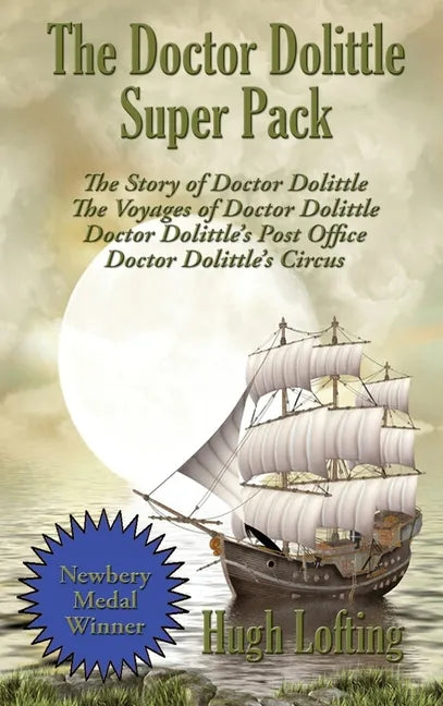 The Doctor Dolittle Super Pack: The Story of Doctor Dolittle, The Voyages of Doctor Dolittle, Doctor Dolittle's Post Office, and Doctor Dolittle's Cir - Hardcover