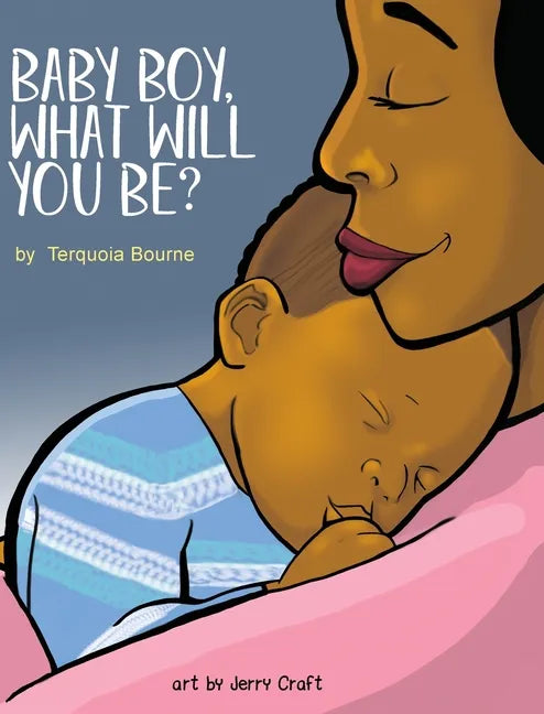 Baby Boy, What Will You Be? - Hardcover