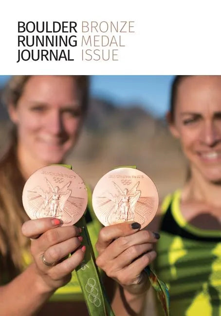 Boulder Running Journal 2016: The Bronze Medal Issue - Paperback