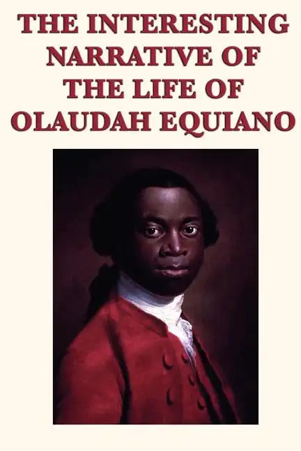 The Interesting Narrative of the Life of Olaudah Equiano - Paperback