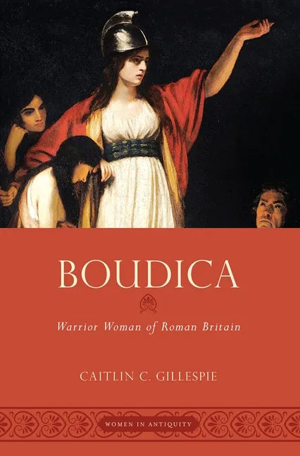 Boudica: Warrior Woman of Roman Britain - Paperback