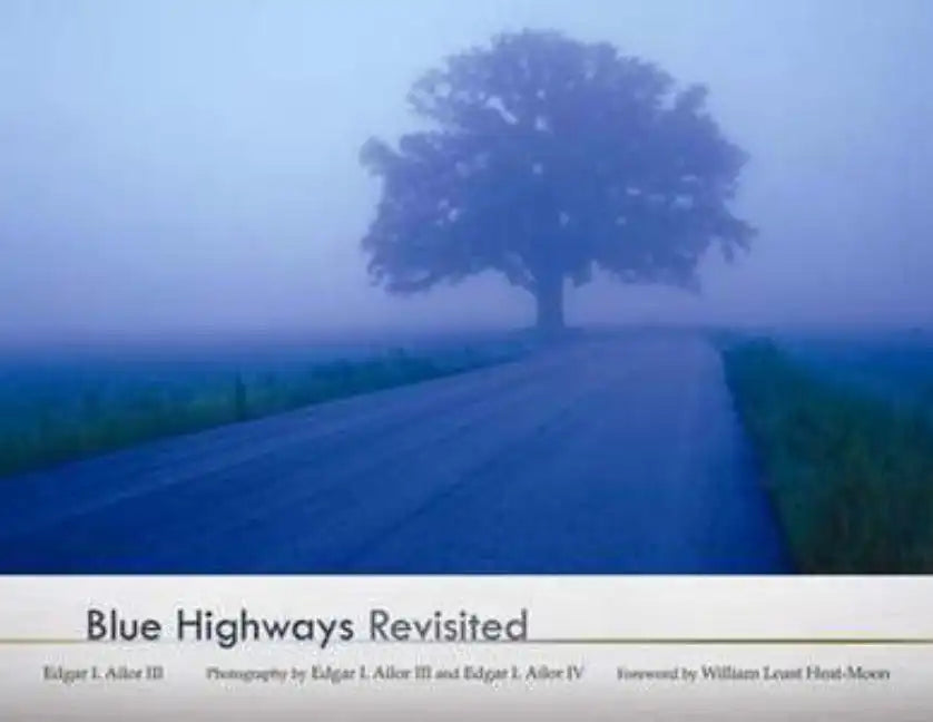 Blue Highways Revisited - Hardcover