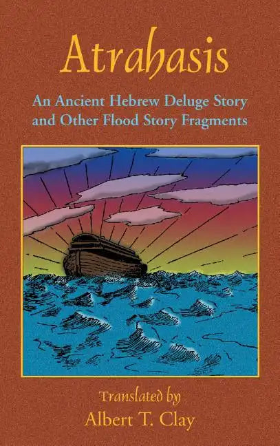 Atrahasis: An Ancient Hebrew Deluge Story - Hardcover