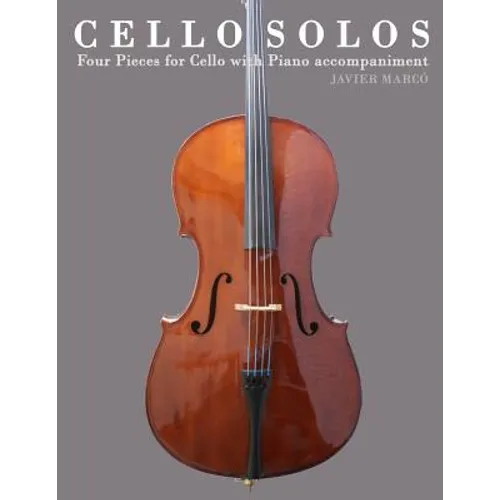 Cello Solos: Four Pieces for Cello with Piano Accompaniment - Paperback