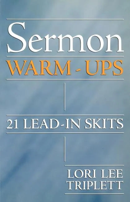 Sermon Warm-Ups: 21 Lead-In Skits - Paperback