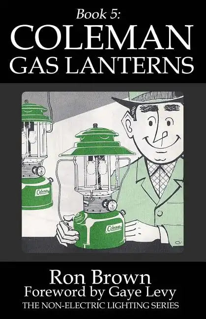 Book 5: Coleman Gas Lanterns - Paperback