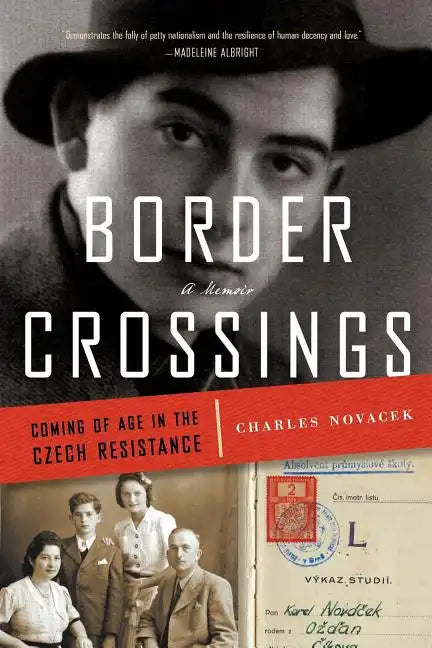 Border Crossings: Coming of Age in the Czech Resistance - Paperback