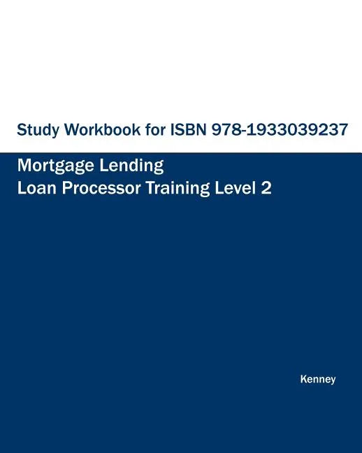 Study Workbook for Mortgage Lending Loan Processor Training - Paperback