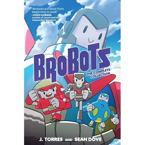 Brobots: The Complete Collection - Paperback
