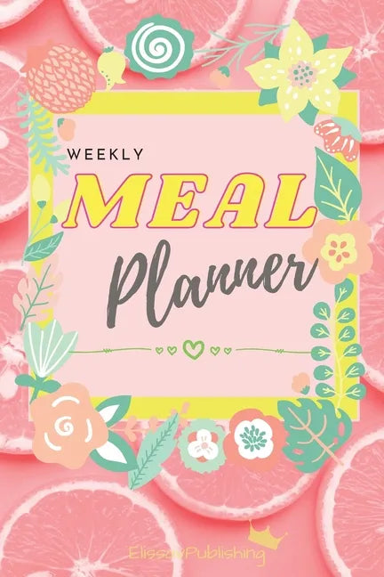 Weekly Meal Planner: Awesome Organizer for Shopping and Cooking with Weekly Meal and Grocery List Planning Pages - Paperback