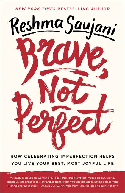 Brave, Not Perfect: How Celebrating Imperfection Helps You Live Your Best, Most Joyful Life - Paperback