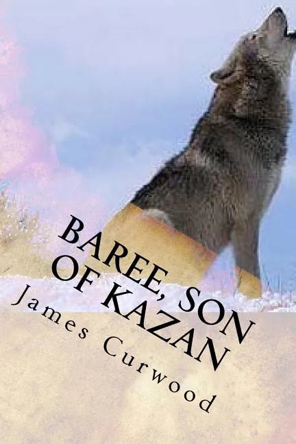 Baree, son of Kazan - Paperback