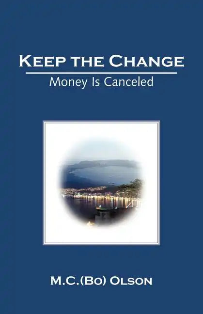 Keep the Change: Money Is Canceled - Paperback