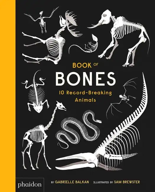 Book of Bones: 10 Record-Breaking Animals - Hardcover