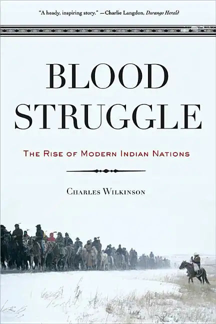 Blood Struggle: The Rise of Modern Indian Nations - Paperback