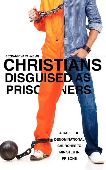 Christians Disguised as Prisoners - Hardcover