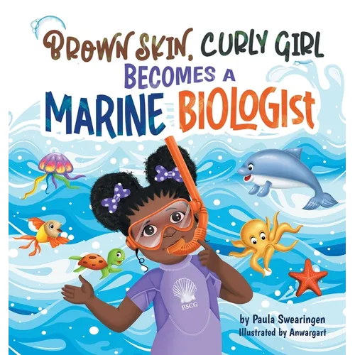 Brown Skin, Curly Girl Becomes A Marine Biologist - Hardcover