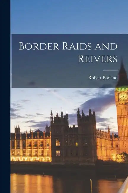 Border Raids and Reivers - Paperback