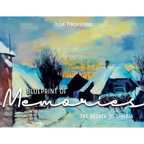 Blueprint of Memories: The Breath of Siberia - Paperback