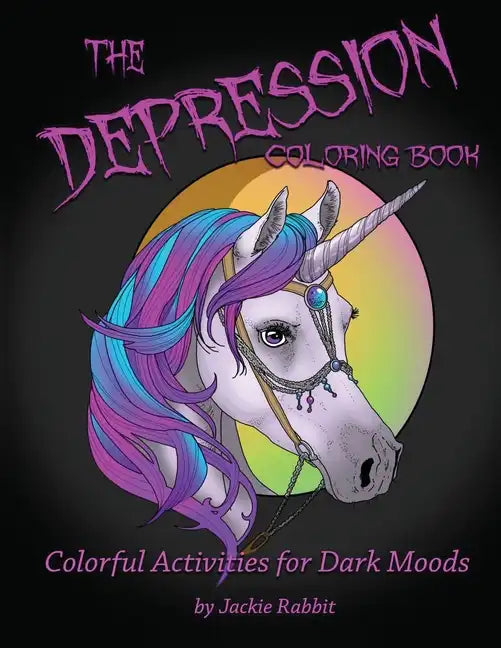 The Depression Coloring Book: Colorful Activities for Dark Moods - Paperback